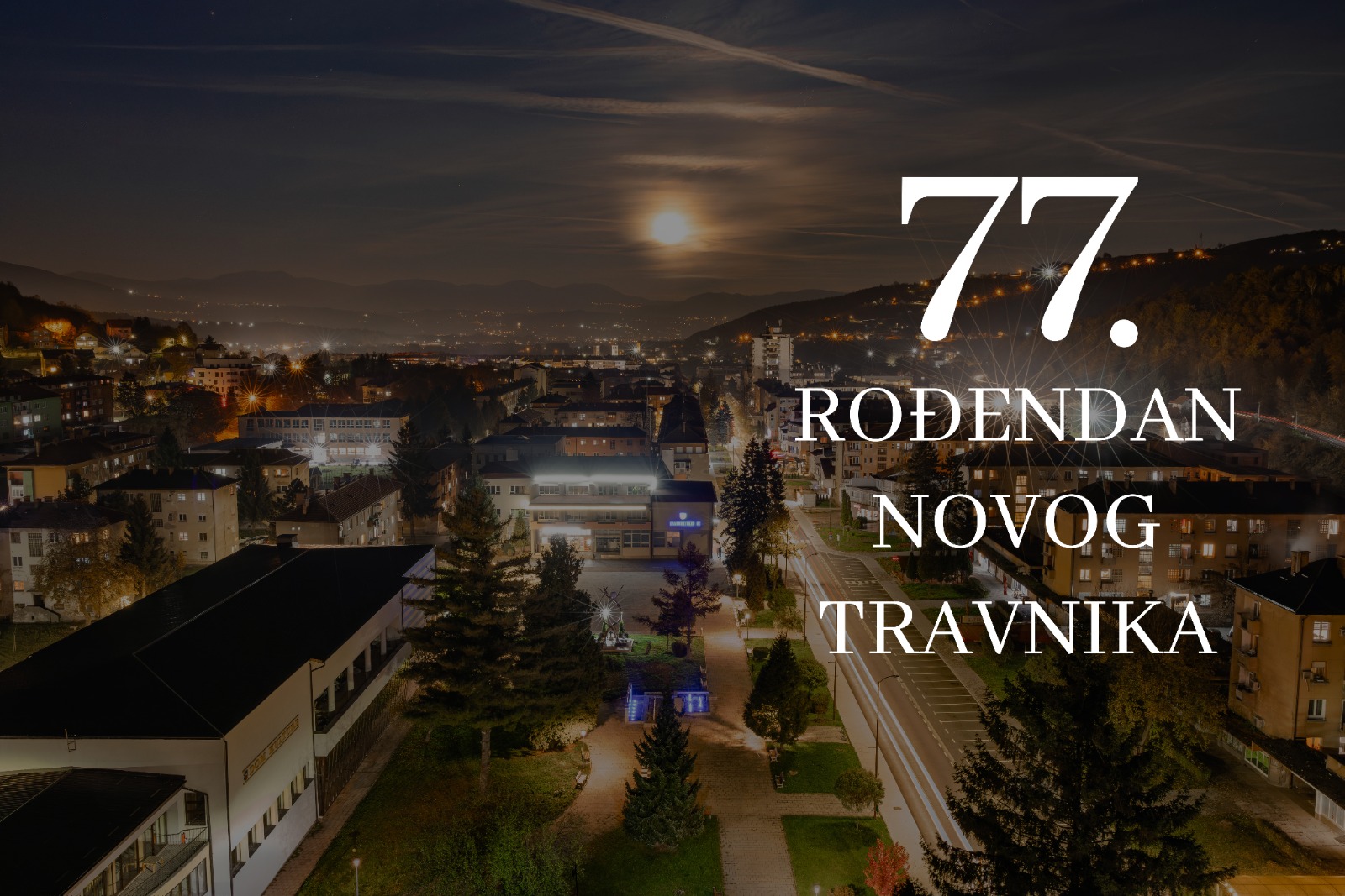 Sretan 77. rođendan Novog Travnika